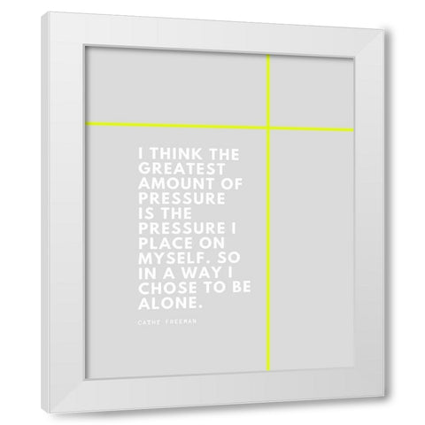 Cathy Freeman Quote: Pressure White Modern Wood Framed Art Print by ArtsyQuotes