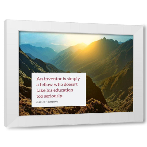 Charles F. Kettering Quote: An Inventor White Modern Wood Framed Art Print by ArtsyQuotes