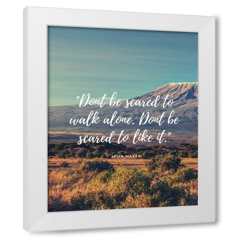 John Mayer Quote: Scared White Modern Wood Framed Art Print by ArtsyQuotes