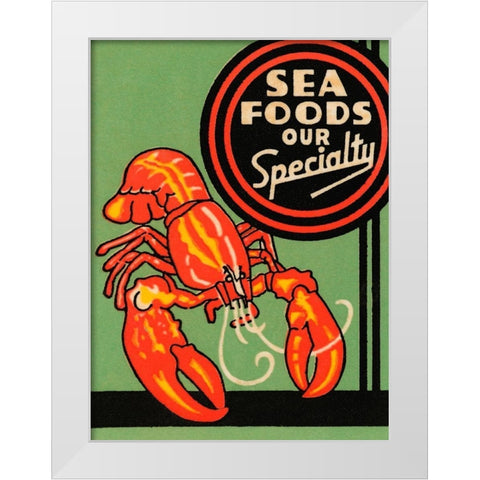 Sea Foods Our Specialty White Modern Wood Framed Art Print by Retrolabel