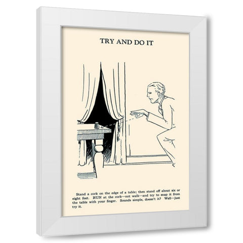 Try and Do It White Modern Wood Framed Art Print by Retromagic