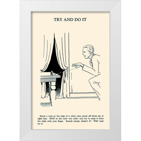 Try and Do It White Modern Wood Framed Art Print by Retromagic