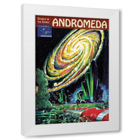 Retrosci-fi: Stories of the Stars... Andromeda White Modern Wood Framed Art Print by Paul, Frank R.