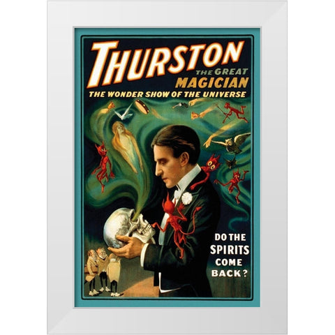 Magicians: Thurston the Great Magician: Do the Spirits Come Back? White Modern Wood Framed Art Print by Strobridge