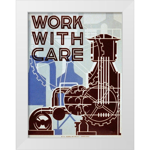 Work with care White Modern Wood Framed Art Print by Sherman, Nathan