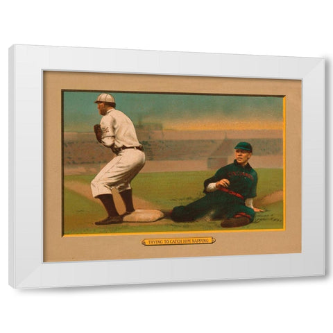 Trying to Catch Him Napping, Baseball Card White Modern Wood Framed Art Print by American Tobacco Company