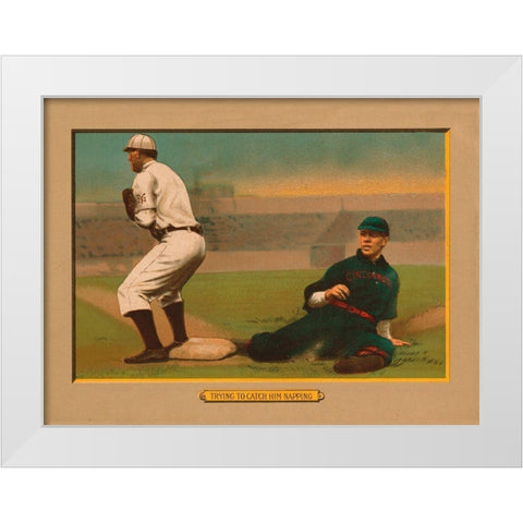 Trying to Catch Him Napping, Baseball Card White Modern Wood Framed Art Print by American Tobacco Company