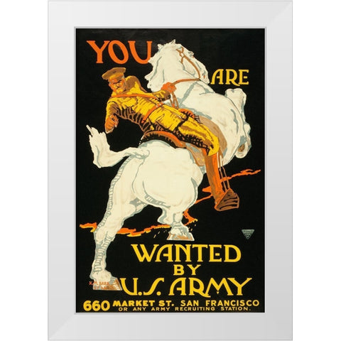 You are wanted by the U.S. Army, 1915/1918 White Modern Wood Framed Art Print by Bara, K.M.