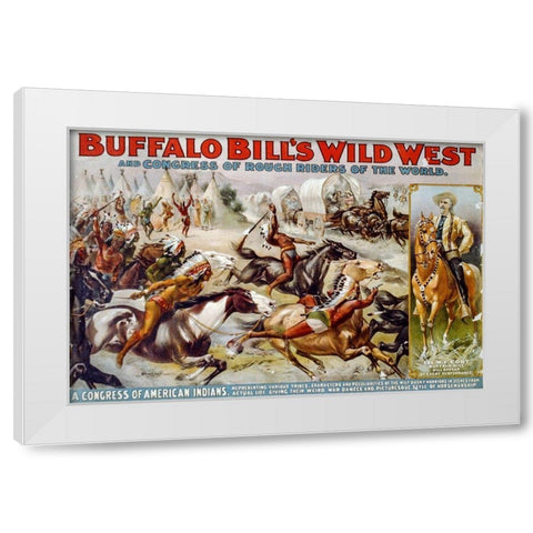 A congress of American Indians White Modern Wood Framed Art Print by Buffalo Bills Wild West Show Poster