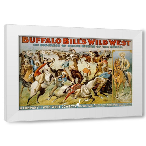 A Company of Wild West Cowboys White Modern Wood Framed Art Print by Buffalo Bills Wild West Show Poster