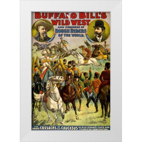 The Brave Cossacks White Modern Wood Framed Art Print by Buffalo Bills Wild West Show Poster