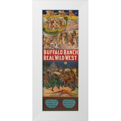 Real wild west White Modern Wood Framed Art Print by Buffalo Ranch Show Poster