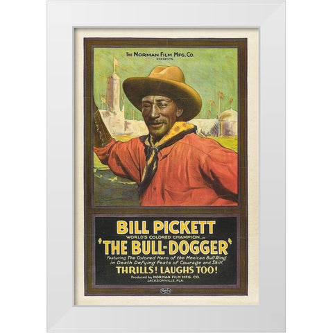 Bill Pickett The Bull-Dogger White Modern Wood Framed Art Print by Vintage Poster