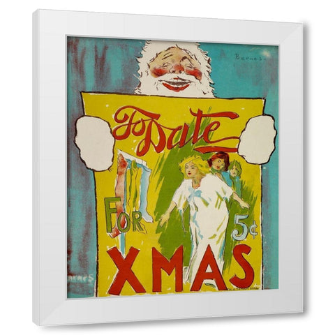 To Date For Christmas Poster White Modern Wood Framed Art Print by Barnes, Will R