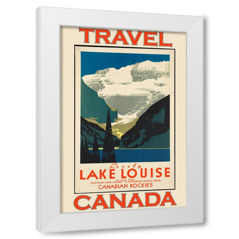 Travel Canada Lake Louise White Modern Wood Framed Art Print by Vintage Travel Posters