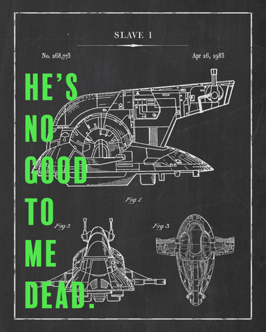 He's No Good To Me Dead - Star Bars Wars - by Artsy Quotes