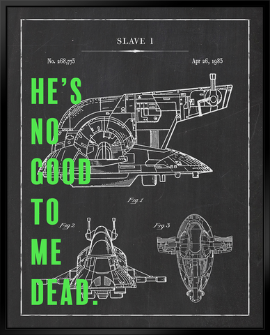 He's No Good To Me Dead - Star Bars Wars - by Artsy Quotes