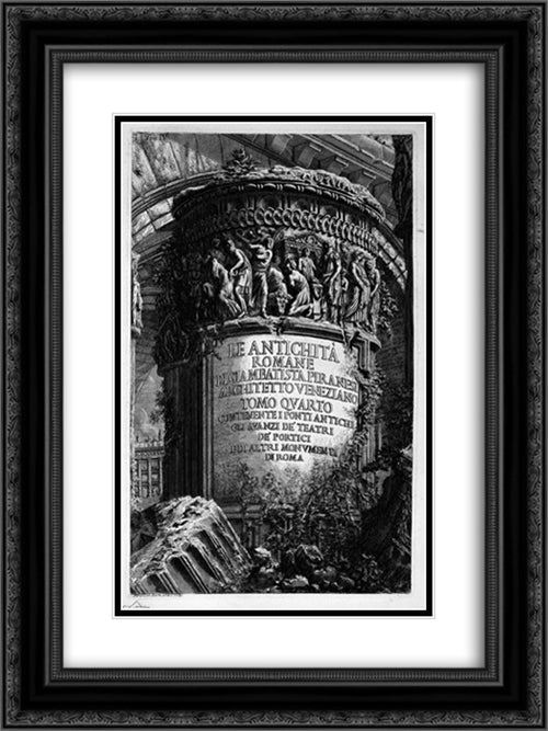 The Roman antiquities, t. 4, Plate I. Cover Page. Over a large cylindrical pillar decorated with a high relief with figures of sacrificing - 18x24 Black Ornate Wood Framed Art Print Poster with Double Matting by Piranesi, Giovanni Battista