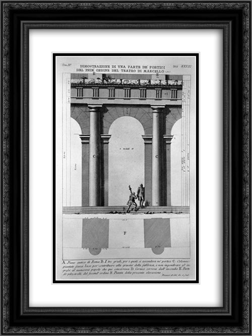 The Roman antiquities, t. 4, Plate XXXIII. Vista of a first class part of the arcades of the Theatre of Marcellus 18x24 Black Ornate Wood Framed Art Print Poster with Double Matting by Piranesi, Giovanni Battista