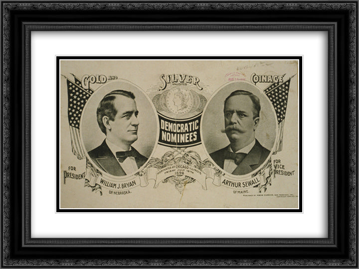Democratic nominees for president William J. Bryan of Nebraska [and] Arthur Sewall of Maine for vice president Nominated at Chicago, Illinois, July 10th 1896. 24x18 Black Ornate Wood Framed Art Print Poster with Double Matting by Library of Congress