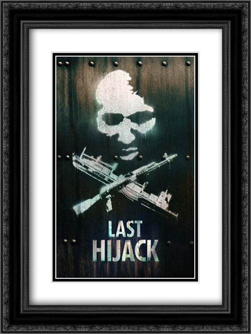 Last Hijack 18x24 Black Ornate Wood Framed Movie Poster with Double Matting