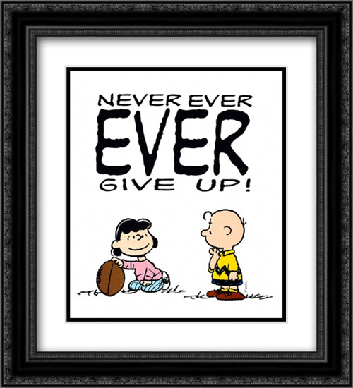Never Ever Ever Give Up! 2x Matted 20x24 Black Ornate Wood Framed Art Print Poster with Double Matting by Peanuts