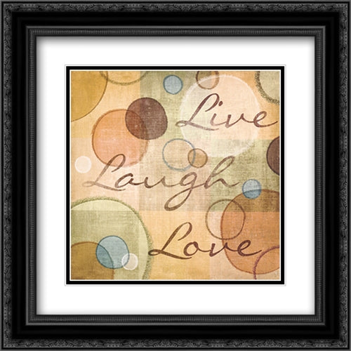 Live Laugh Love 16x16 Black Ornate Wood Framed Art Print Poster with Double Matting by Harbick, N.