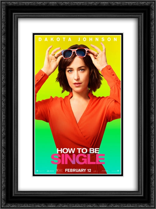 How to be Single 18x24 Black Ornate Wood Framed Movie Poster with Double Matting