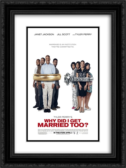 Why Did I Get Married Too? 18x24 Black Ornate Wood Framed Movie Poster with Double Matting