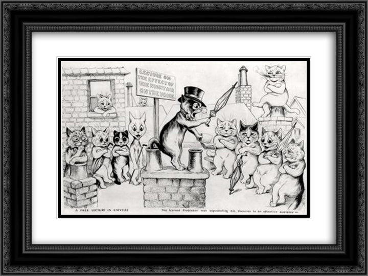 A FREE LECTURE IN CATVILLE THE LEARNED PROFESSOR WAS EXPOUNDING HIS THEORIES TO AN ATTENTIVE AUDIENCE 24x18 Black Ornate Wood Framed Art Print Poster with Double Matting by Wain, Louis