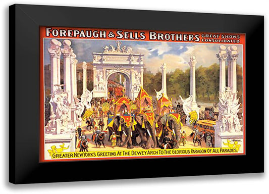 Greater New York's Greeting at the Dewey Arch: Forepaugh and Sells Brothers Great Shows Consolidated 22x16 Black Modern Wood Framed Art Print Poster