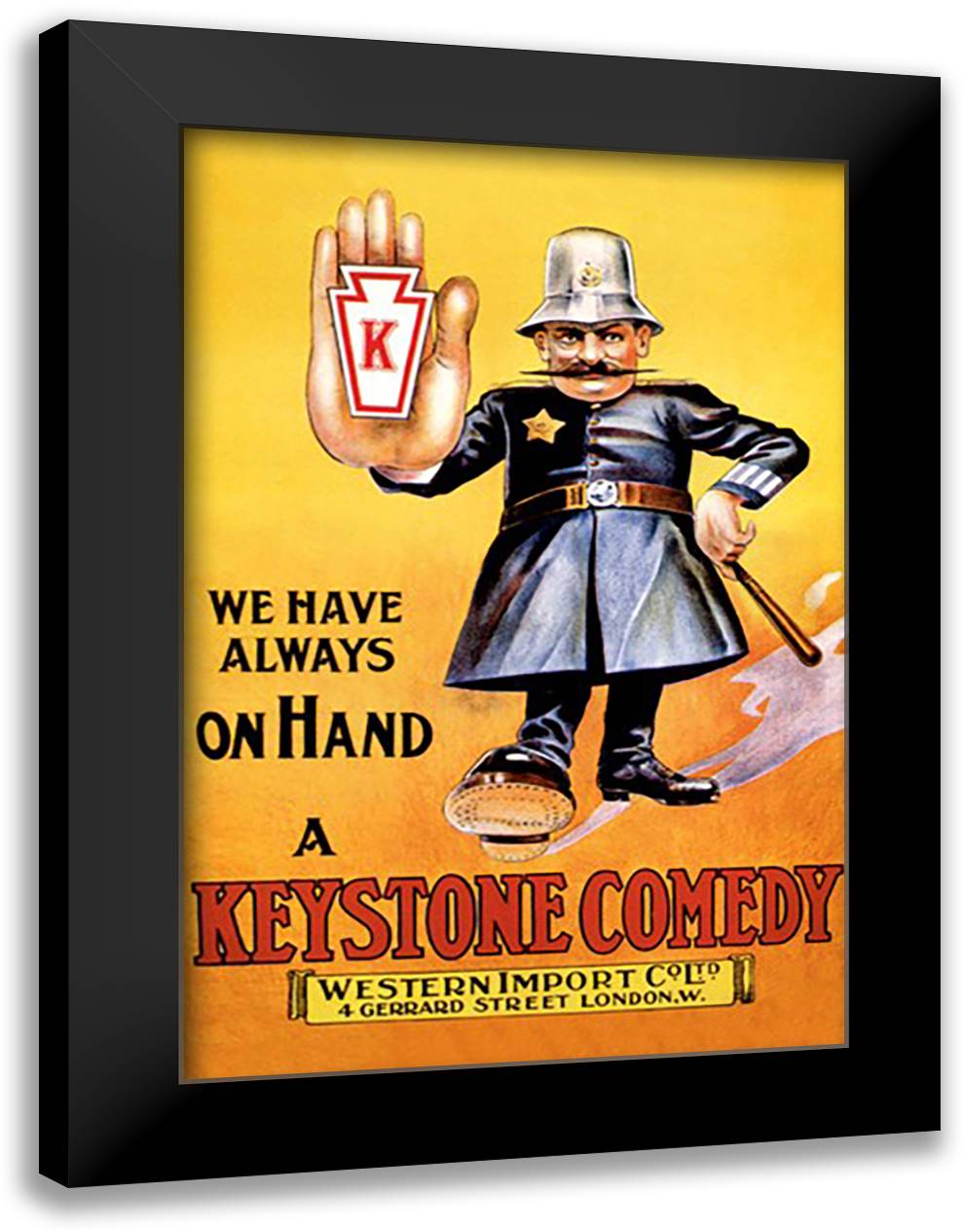 We Have Always on Hand a Keystone Comedy: Western Import Company 16x22 Black Modern Wood Framed Art Print Poster