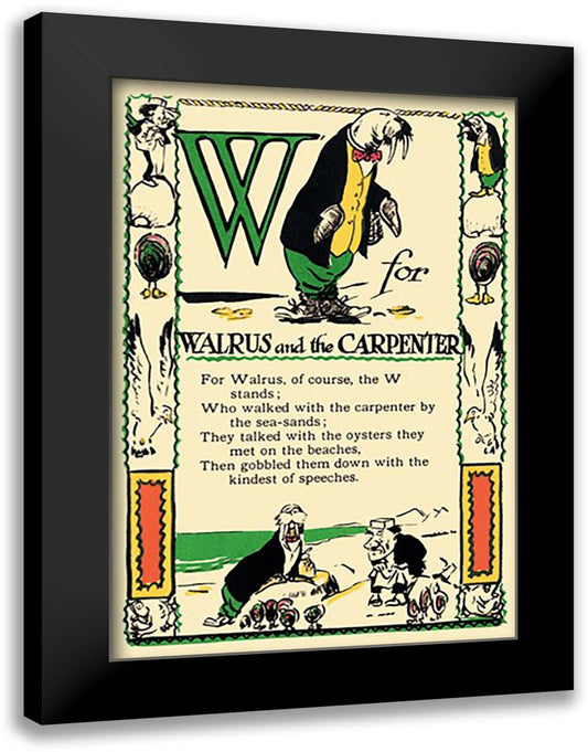 W for Walrus and the Carpenter 16x22 Black Modern Wood Framed Art Print Poster by Sarge, Tony