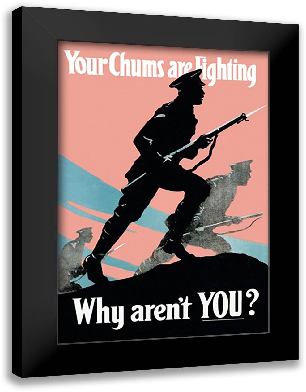 Your Chums Are Fighting; Why Aren't You? 16x22 Black Modern Wood Framed Art Print Poster by Nobbs, P.E.