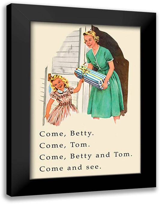 Dick and Jane: Come, Betty. Come, Tom 16x22 Black Modern Wood Framed Art Print Poster