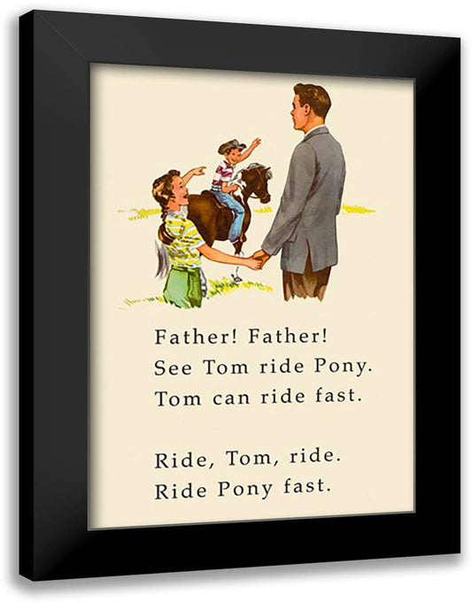 Dick and Jane: Father! See Tom Ride Pony 16x22 Black Modern Wood Framed Art Print Poster