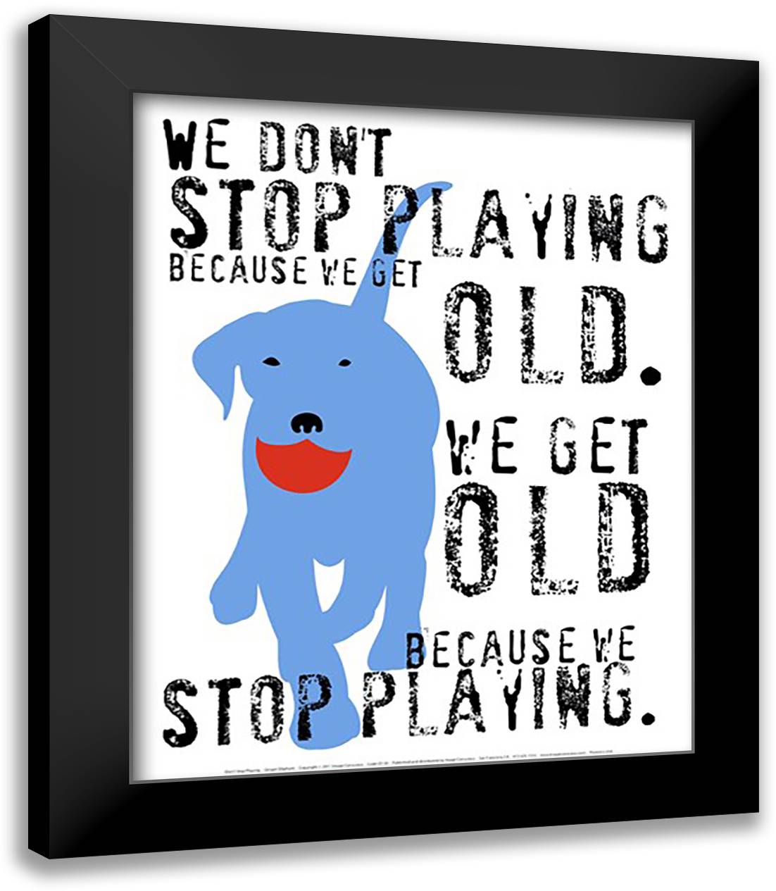 Don't Stop Playing 15x18 Black Modern Wood Framed Art Print Poster by Oliphant, Ginger