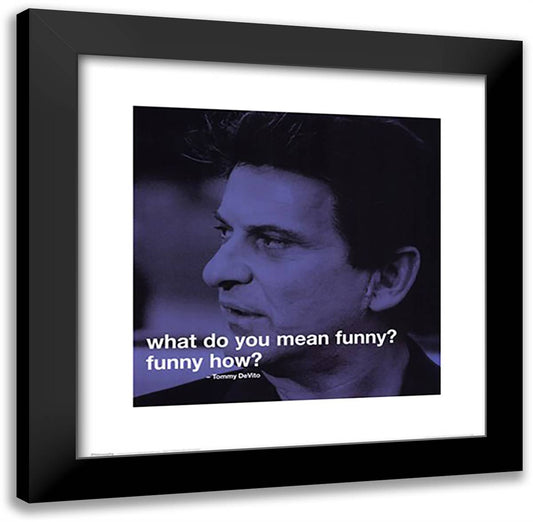 Goodfellas - iPhilosophy - Tommy DeVito Funny 20x20 Black Modern Wood Framed Art Print Poster