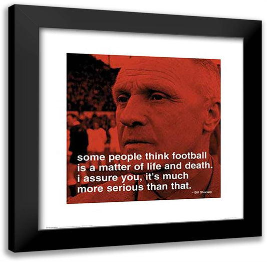 Bill Shankly - iPhilosophy - Football 20x20 Black Modern Wood Framed Art Print Poster