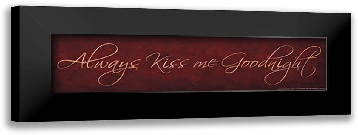 Always Kiss Me Goodnight 22x8 Black Modern Wood Framed Art Print Poster by Berry, Bonnee