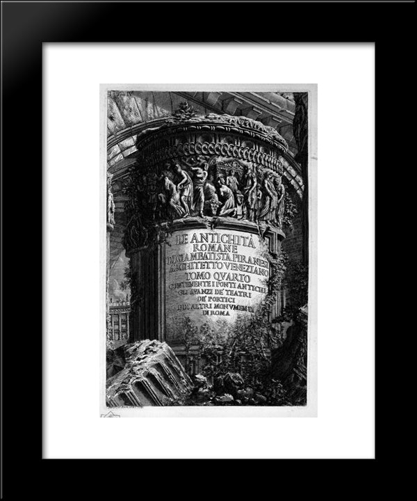 The Roman Antiquities, T. 4, Plate I. Cover Page. Over A Large Cylindrical Pillar 20x24 Black Modern Wood Framed Art Print Poster by Piranesi, Giovanni Battista