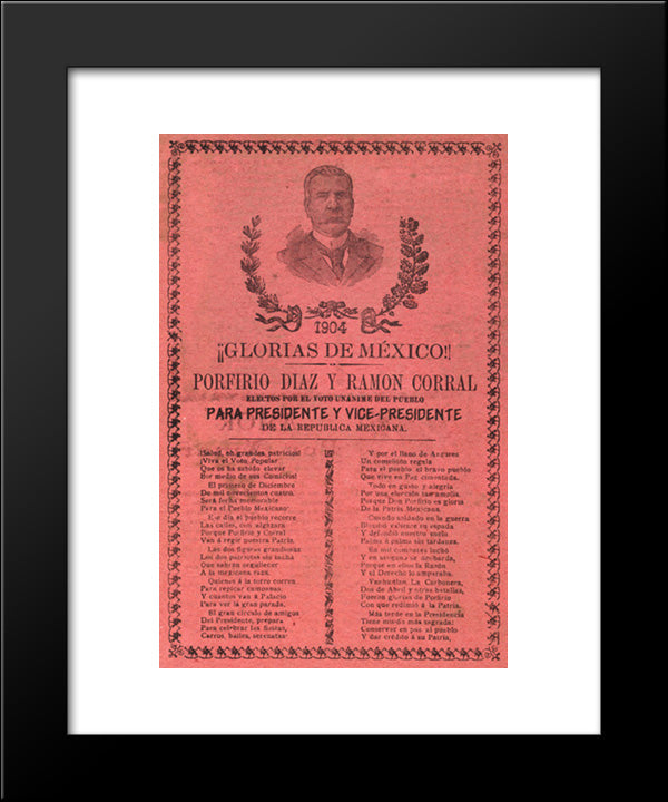1904 Glorias De Mxico! Porfirio D Ram Corral Electos Por El Voto Un¡nime Del Pueblo Para Presidente Y Vice-Presidente De La Repoblica Mexicana 20x24 Black Modern Wood Framed Art Print Poster by Library of Congress