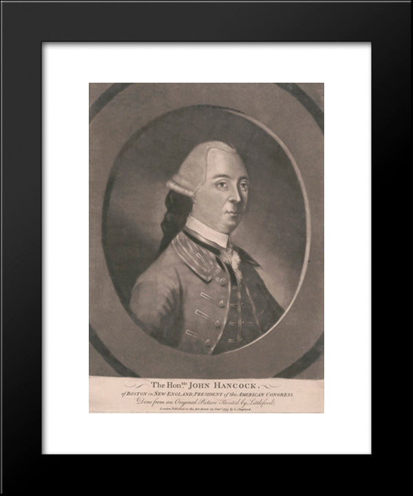 The Honble. John Hancock Of Boston In New-England, President Of The American Congress - Done From An Original Picture Painted By Littleford 20x24 Black Modern Wood Framed Art Print Poster by Library of Congress