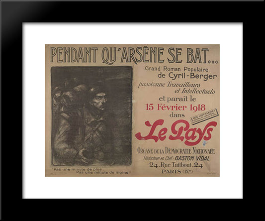 Pendant Qu-Arsene Se Bat 20x24 Black Modern Wood Framed Art Print Poster by Steinlen, Theophile