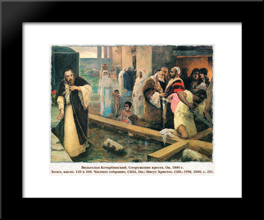 Construction Of The Cross 20x24 Black Modern Wood Framed Art Print Poster by Kotarbinski, Wilhelm