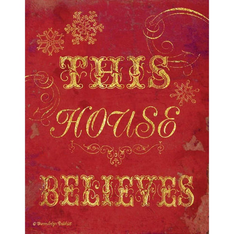 House Believes I Gold Ornate Wood Framed Art Print with Double Matting by Babbitt, Gwendolyn