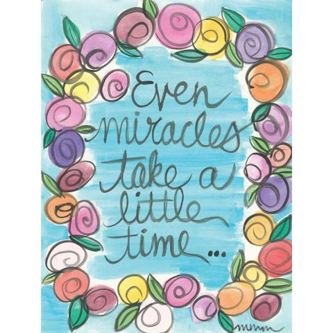 Even Miracles Take A Little Time Gold Ornate Wood Framed Art Print with Double Matting by Martin, Monica