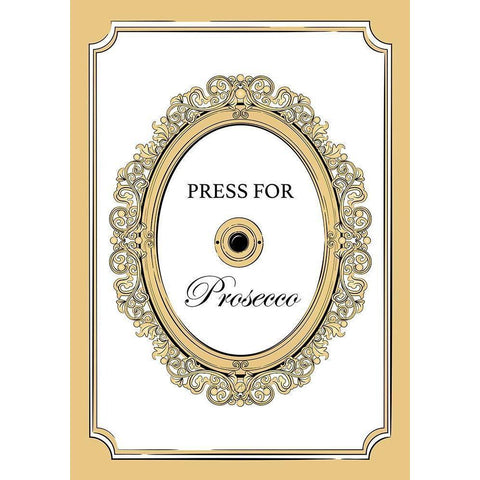 Press for Prosecco Gold Ornate Wood Framed Art Print with Double Matting by Aesthete