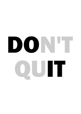 Dont Quit White Modern Wood Framed Art Print with Double Matting by Mi, Suki