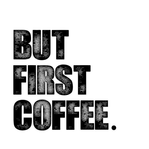 First Coffee Black Modern Wood Framed Art Print by Clark, Erin